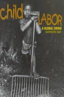 Cover of: Child labor by Kathlyn Gay