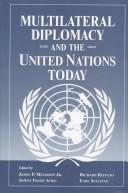 Cover of: Multilateral diplomacy and the United Nations today