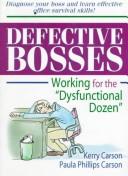 Cover of: Defective bosses: working for the "dysfunctional dozen"