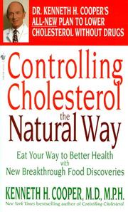 Cover of: Controlling Cholesterol the Natural Way: Eat Your Way to Better Health with New Breakthrough Food Discoveries