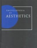 Cover of: Encyclopedia of aesthetics by Michael Kelly