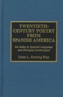 Cover of: Twentieth-century poetry from Spanish America: an index to Spanish language and bilingual anthologies