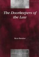 Cover of: The doorkeepers of the law by Reza Banakar
