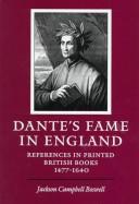 Cover of: Dante's fame in England: references in printed British books, 1477-1640