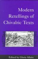 Cover of: Modern retellings of chivalric texts