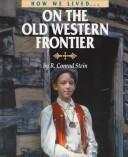 Cover of: On the old western frontier