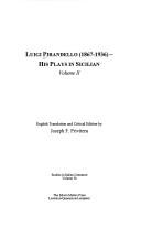 Luigi Pirandello, 1867-1936 : his plays in Sicilian