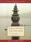 Cover of: Peace within the stillness: meditation & relaxation for true happiness
