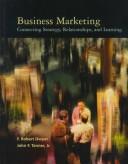 Business marketing : connecting strategy, relationships, and learning