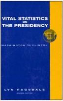 Cover of: Vital statistics on the presidency by Lyn Ragsdale