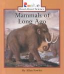 Cover of: Mammals of long ago