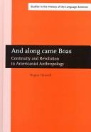 Cover of: And along came Boas: continuity and revolution in Americanist anthropology