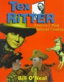 Cover of: Tex Ritter: America's most beloved cowboy