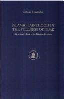 Islamic sainthood in the fullness of time by Gerald T. Elmore