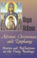 Cover of: Advent, Christmas, and Epiphany by Megan McKenna