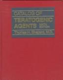 Catalog of teratogenic agents by Thomas H. Shepard