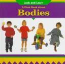 Cover of: A first book about bodies by Nicola Tuxworth