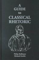 Cover of: A guide to classical rhetoric