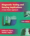 Diagnostic testing and nursing implications : a case study approach