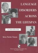 Cover of: Language disorders across the lifespan