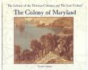 Cover of: The Colony of Maryland