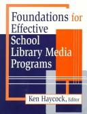 Cover of: Foundations for effective school library media programs