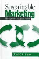 Sustainable marketing by Donald A. Fuller