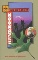 Cover of: Scout: The Boy Scout Handbook: A Guide to Adventure, a Guidebook for Life