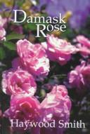 Cover of: Damask rose