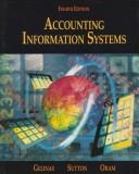 Accounting information systems by Ulric J. Gelinas, Steve G. Sutton, Jim Hunton, Richard B. Dull, SUTTON, HUNTON, GELINAS
