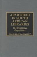 Cover of: Apartheid in South African libraries: the Transvaal experience