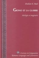 Cover of: Giono et la guerre: idéologie et imaginaire