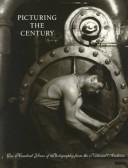 Cover of: Picturing the century: one hundred years of photography from the National Archives
