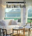 Cover of: Blue & white rooms