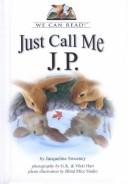 Cover of: Just call me J.P.