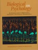 Cover of: Biological psychology: an introduction to behavioral, cognitive, and clinical neuroscience