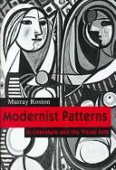 Cover of: Modernist patterns in literature and the visual arts by Murray Roston