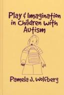 Cover of: Play and imagination in children with autism