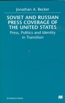 Soviet and Russian press coverage of the United States : press, politics, and identity in transition
