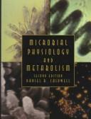 Microbial physiology and metabolism by Daniel R. Caldwell