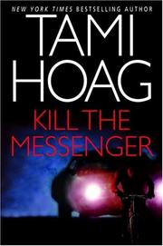 Kill the messenger by Tami Hoag