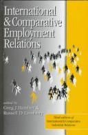 Cover of: International and comparative employment relations: a study of industrialised market economies