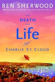 Cover of: The death and life of Charlie St. Cloud