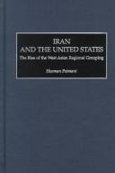 Cover of: Iran and the United States: the rise of the west Asian regional grouping