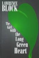 The girl with the long green heart by Lawrence Block
