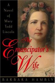 Cover of: The emancipator's wife: a novel of Mary Todd Lincoln
