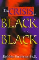 Cover of: The crisis in black and black