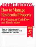 Cover of: How to manage residential property for maximum cash flow and resale value
