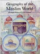 Cover of: Geography of the Muslim world