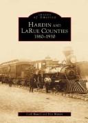 Hardin and LaRue Counties, 1880-1930 by Carl Howell